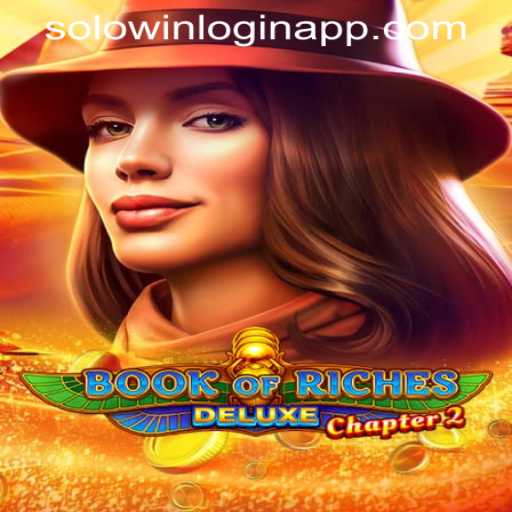 Exploring Book of Riches Deluxe Chapter 2 and the SOLOWIN LOGIN APP