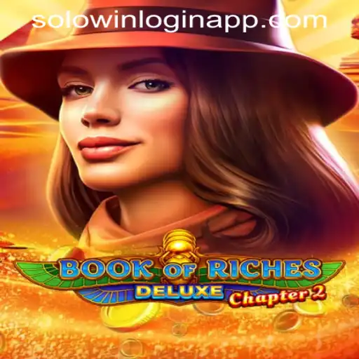 Exploring Book of Riches Deluxe Chapter 2 and the SOLOWIN LOGIN APP
